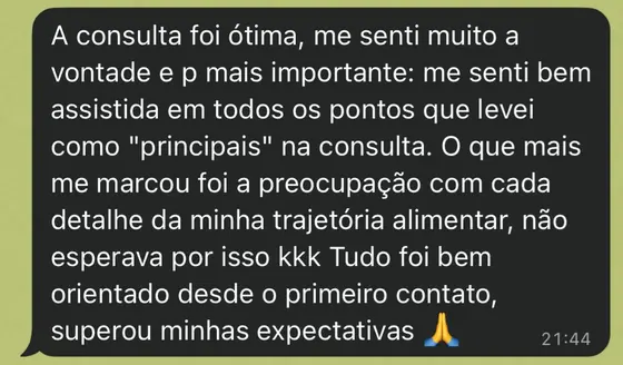 Mensagem de WhatsApp de uma paciente dizendo que se sentiu bem assistida e que a primeira consulta superou as expectativas.